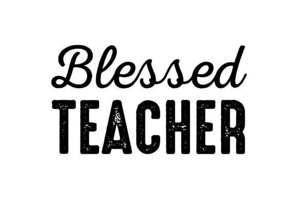 Blessed Teacher SVG PNG: Premium Design Assets