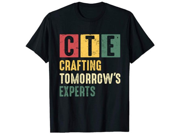 CTE Teacher Middle Career T-Shirt Design