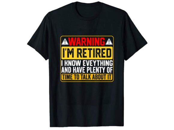 Warning I'm Retired: The Rise of the Career T-Shirt Design